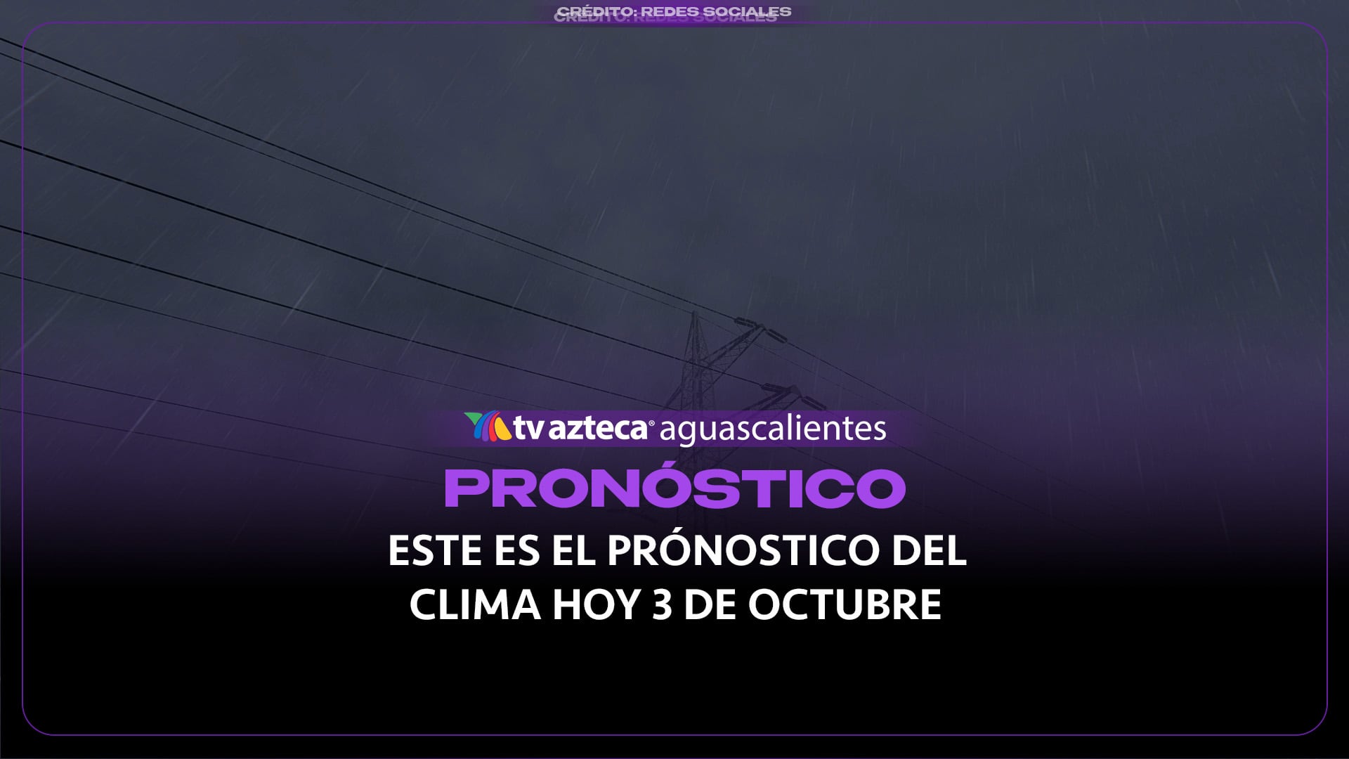 Pronóstico del clima HOY 3 de Octubre en Aguascalientes