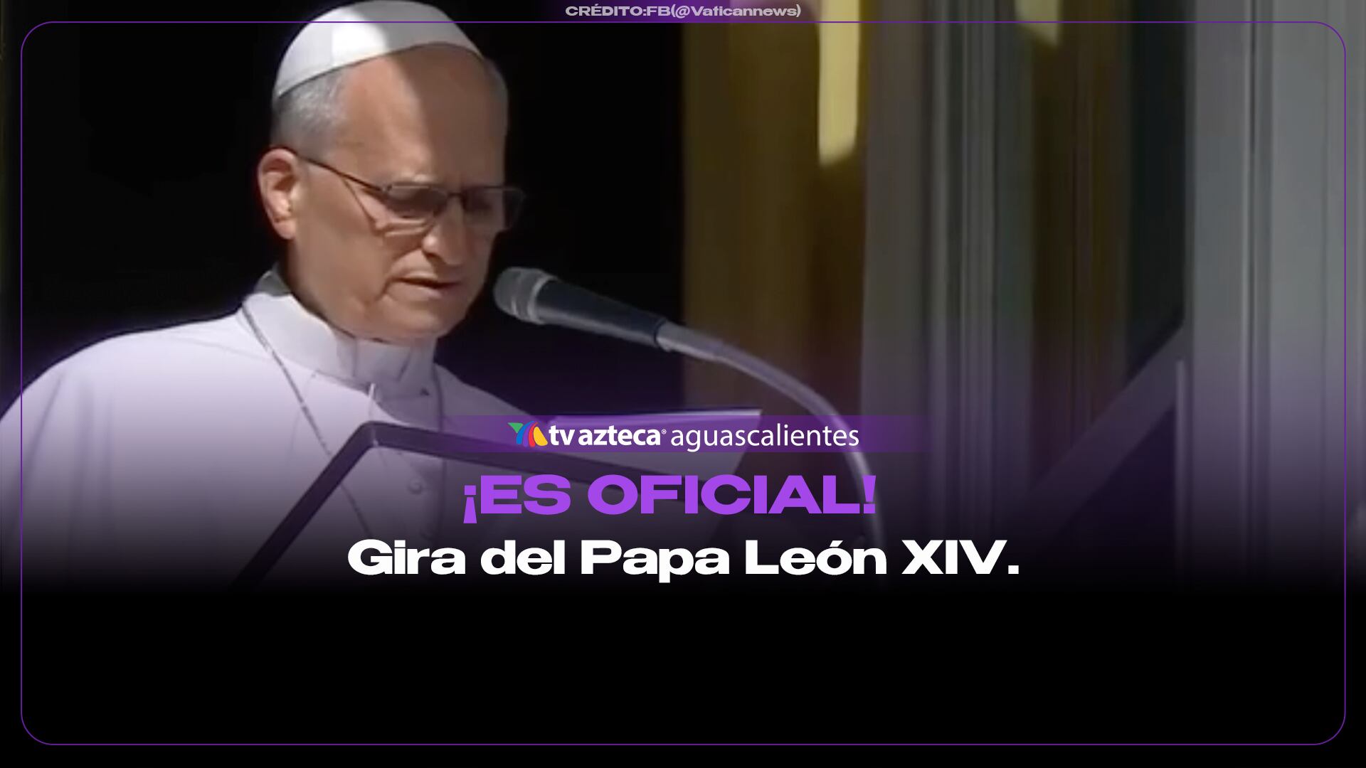 ¡Es oficial! Confirman gira del papa León XIV en Sudamérica
