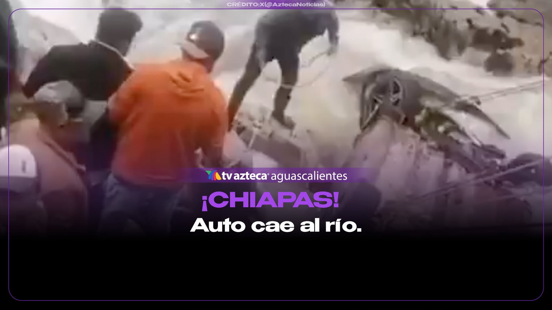 (VIDEO) Así fue el rescate de conductora que cayó con su camioneta a un río en Chiapas