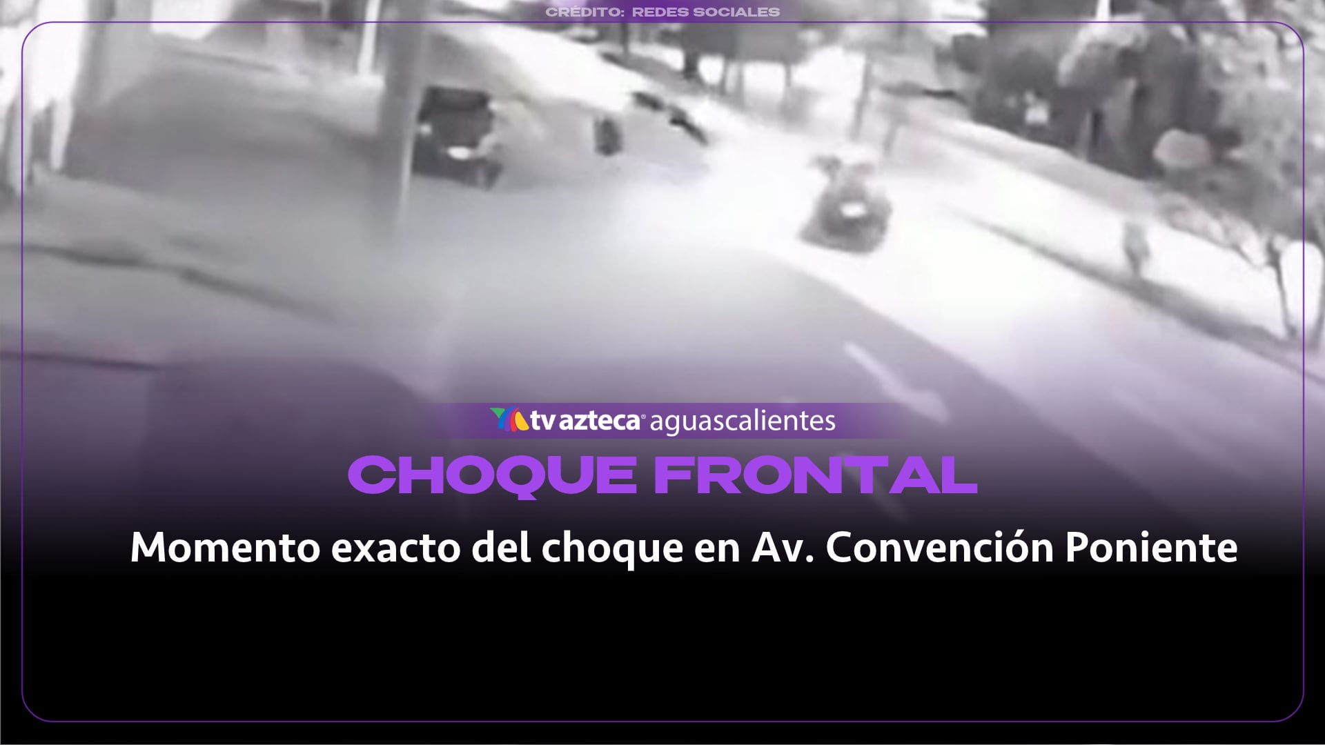 VIDEO: Momento exacto del choque entre dos coches en Av. Convención Poniente en Aguascalientes