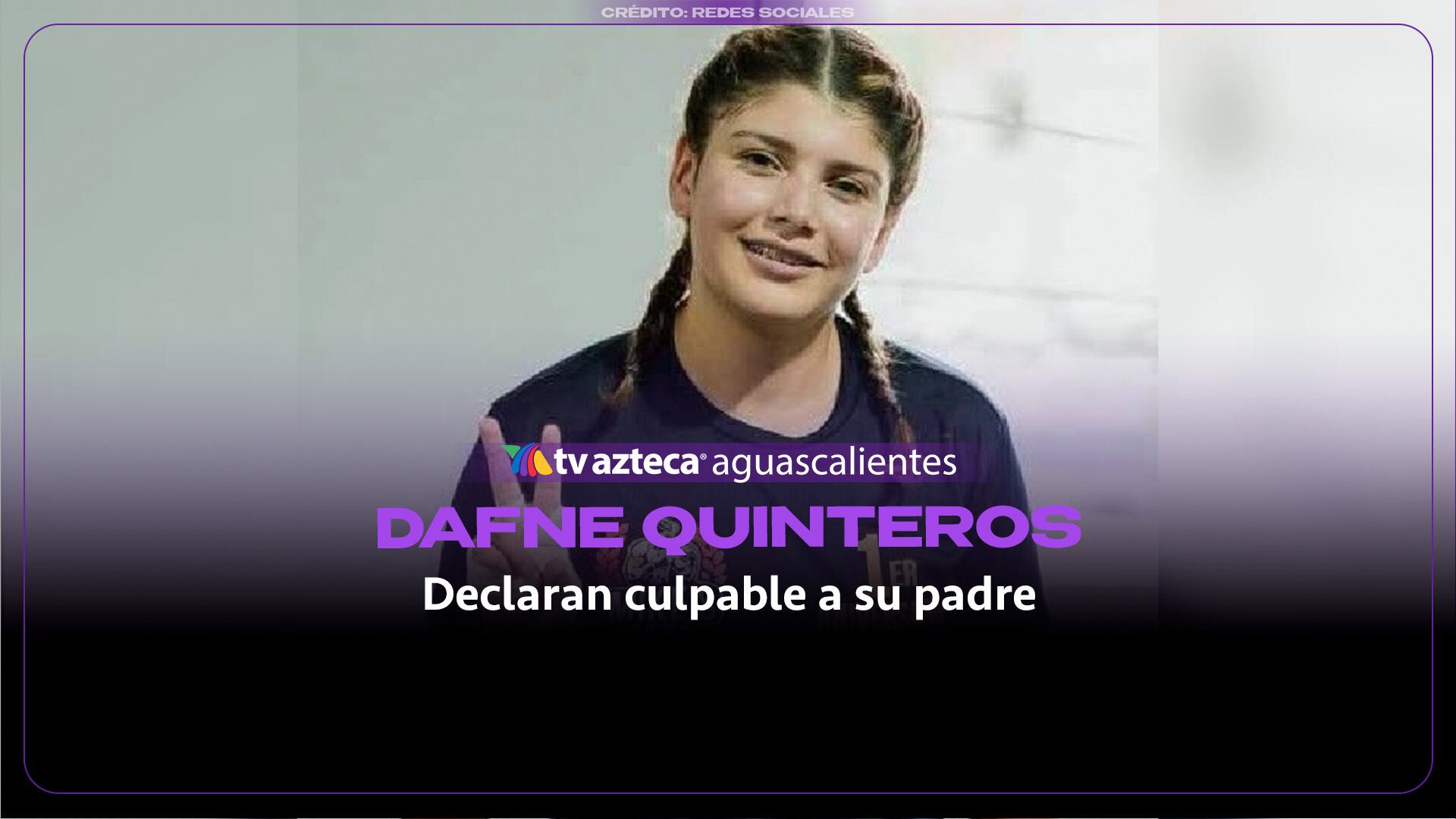 Declaran culpable al padre de Dafne por abuso sexual