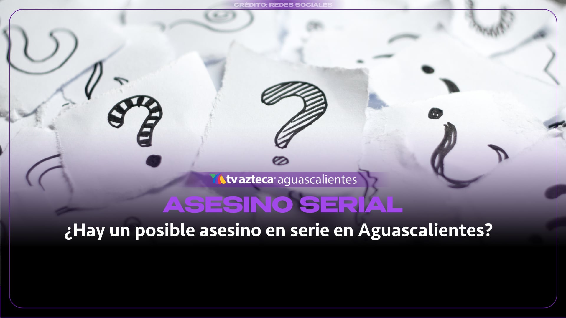 ¿Un posible asesino en serie en Aguascalientes? Un mensaje hallado tras el incendio de una casa desata sospecha