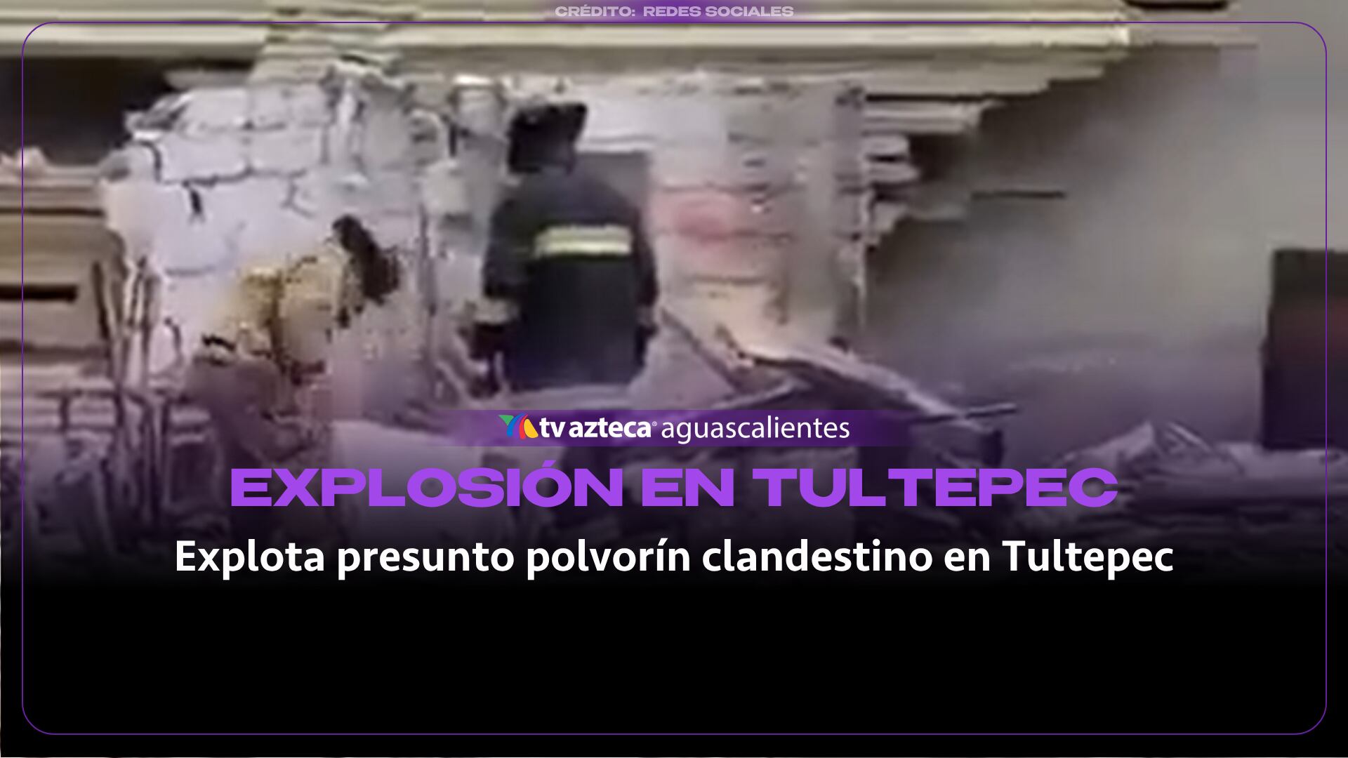 Explota presunto polvorín clandestino en Tultepec; reportan una persona lesionada