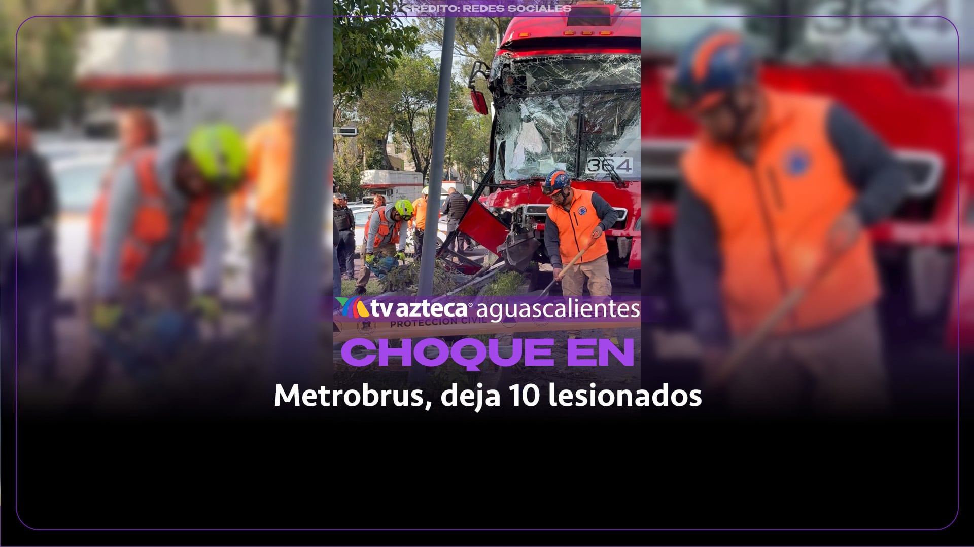 Metrobús choca y deja hasta 10 lesionados en Benito Juárez