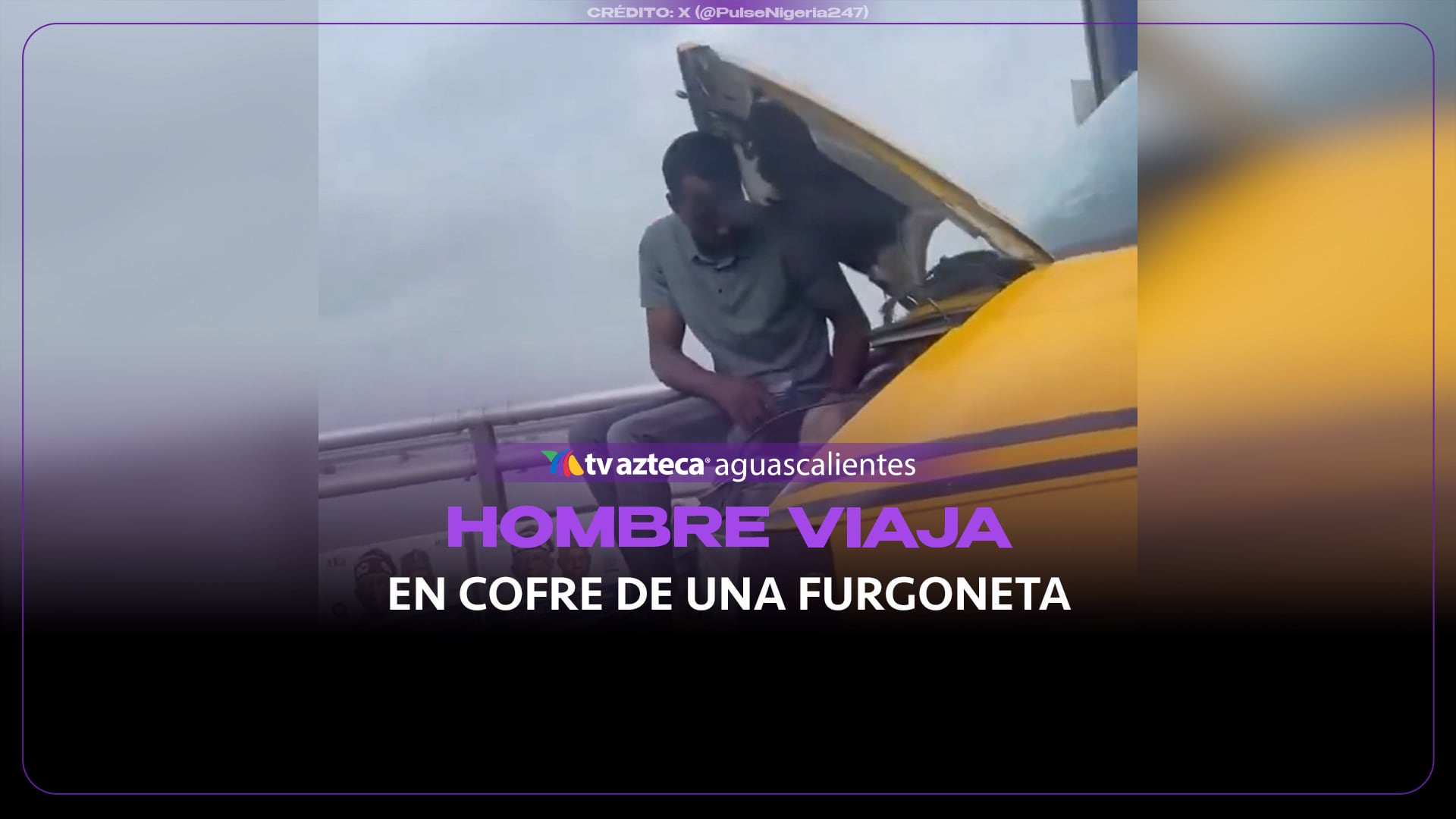 ¡De película! Captan a hombre viajando en el cofre de una furgoneta