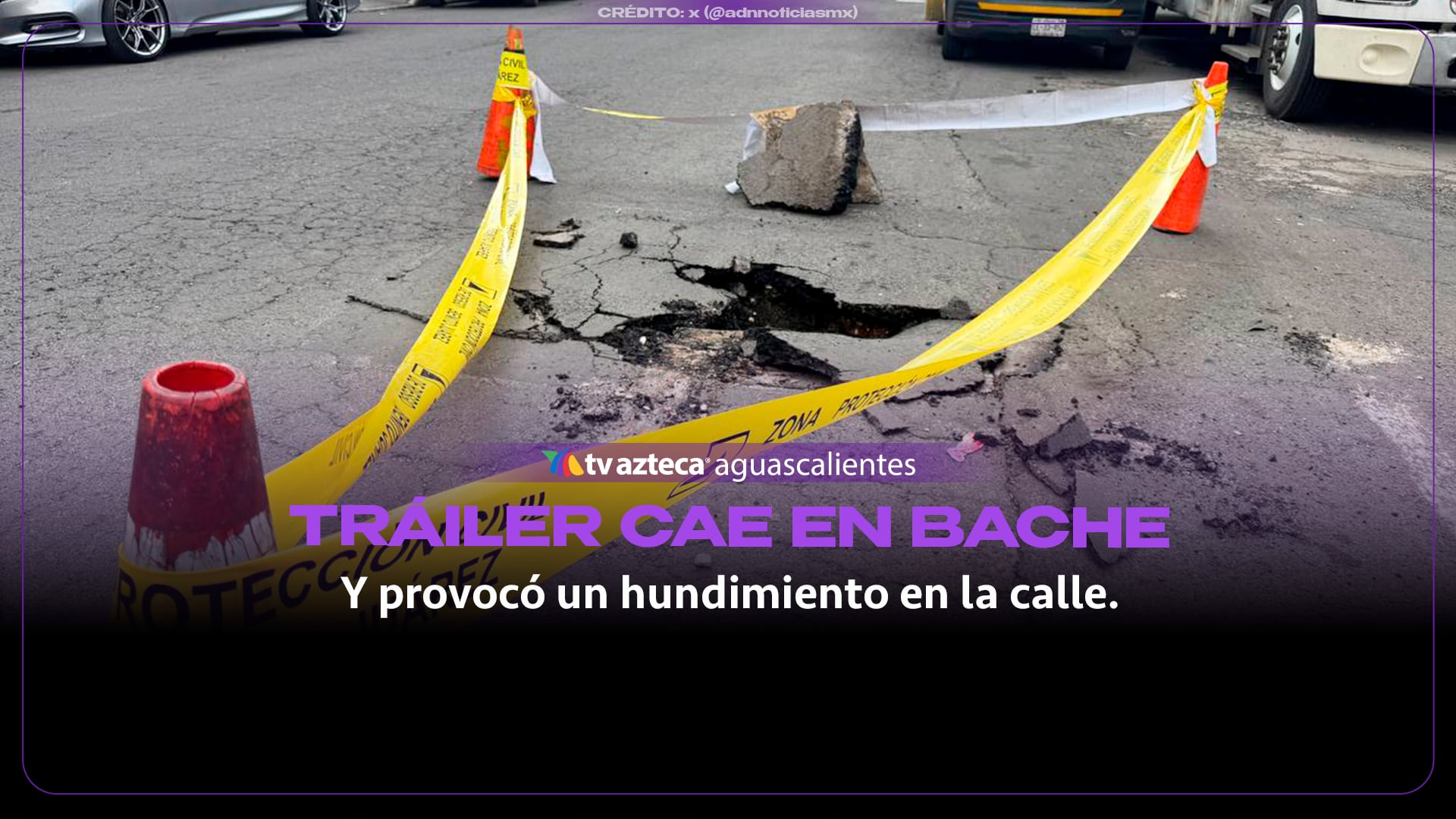 Tráiler cae en bache y hunde pavimento en Benito Juárez, CDMX